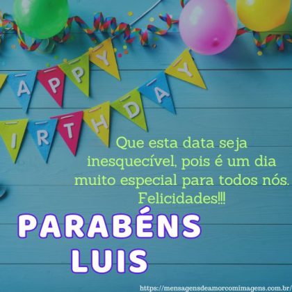 Feliz aniversário e parabéns Luis