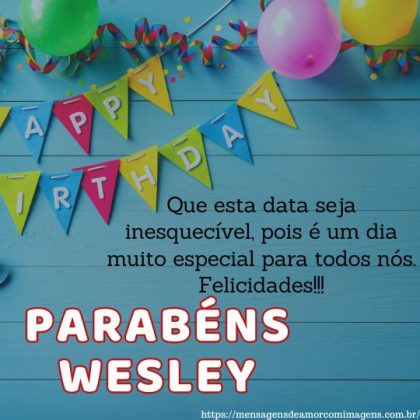Parabéns e feliz aniversário Wesley 3